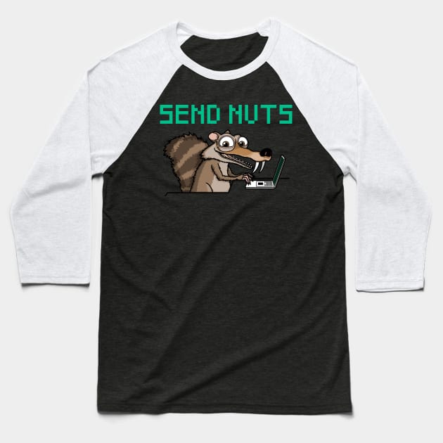 Send Nuts! Baseball T-Shirt by Raffiti